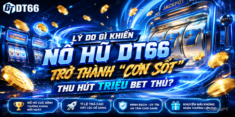 Nổ Hủ DT66